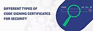 How to Select an Appropriate Code Signing Certificate for Your Business?