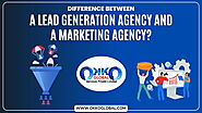 Difference between a Lead Generation Agency and a Marketing Agency?