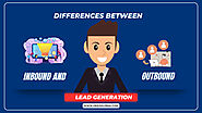Differences Between Inbound and Outbound Lead Generation