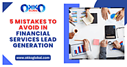 5 Mistakes to Avoid in Financial Services Lead Generation