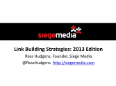 Link Building Strategies: 2013 Edition - by Ross Hudgens