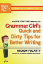Grammar Girl's Quick and Dirty Tips for Better Writing (Quick & Dirty Tips)