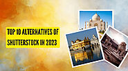 Top 10 Alternatives of Shutterstock in 2023