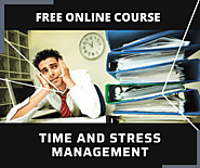 Time and Stress Management - Free Online Course