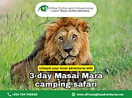 Masai Mara Safari- An Opportunity To Unwind & Celebrate Your Leisure Time