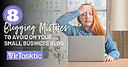 Blogging Mistakes to Avoid on Your Small Business Blog
