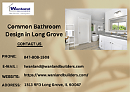 Choose the Best Interior Bathroom Design in Long Grove