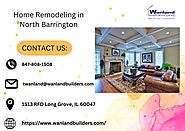 Choose the Best Home Remodeling Services in North Barrington