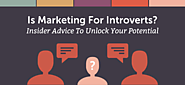 Is Marketing For Introverts? Unlock Your Potential