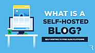 What is a Self-Hosted Blog? Should I Choose a Free or Self-Hosted Blog Platform?