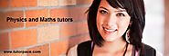 Get Physics and Maths Tutors Under One Umbrella For Great Scores
