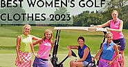 Ready Golf: BEST WOMEN'S GOLF CLOTHES 2023