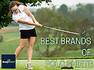 Ready Golf: WHAT ARE THE BEST BRANDS OF POLO SHIRTS?