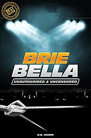 Brie Bella - Wrestling Unauthorized & Uncensored (All Ages Deluxe Edition with Videos)