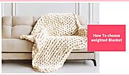 How To choose weighted Blanket
