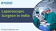 5 Best Laparoscopic Surgeon In India | Dr. Magnus Jayaraj