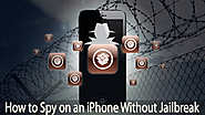 How to Spy on an iPhone Without Jailbreak