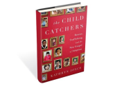 Adoption Horror Stories Aren't the Whole Story: 'The Child Catchers' demonizes overseas adoption through agenda-drive...