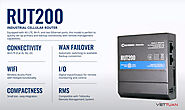 RUT200: Giải pháp Router 3G/4G công nghiệp đáng tin cậy và chuyên dụng cho các ứng dụng IoT và M2M