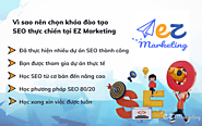 Khóa đào tạo SEO thực chiến chuyên nghiệp nâng cao 2023 - EZ Marketing