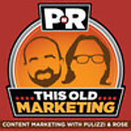 PNR: This Old Marketing | Content Marketing with Joe Pulizzi and Robert Rose by Content Marketing Institute(CMI) Podc...