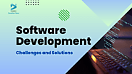 Software Development Challenges and Solutions