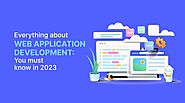 Web Application Evolution and Development Trends in 2023