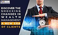 Discover the Shocking Changes in Wealth Management: A New Era of Clients!4 min read