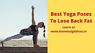 Best Yoga Poses To Lose Back Fat