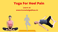 Best Yoga Mudra for Heel Pain