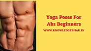 Yoga Poses For Abs Beginners