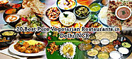 20 Best Pure Vegetarian Restaurants in Delhi & NCR