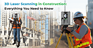 3D Laser Scanning in Construction [Complete Guide]