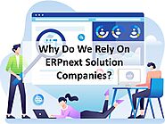 Why Do We Rely On ERPnext Solution Companies?