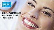 Diastema: Causes, Treatment, and Prevention - Face Kraft Clinic