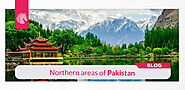 Top 10 Beautiful Northern Areas of Pakistan to Visit