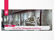 List of Top 7 Museums in Pakistan