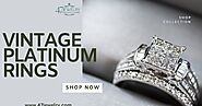 Eternal Love: Women and Vintage Platinum Rings