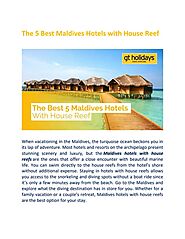 The Best House Reef Hotels in the Maldives