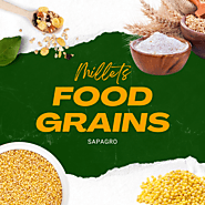 Meet The Curious Little Grains Called Millets - SapAgro