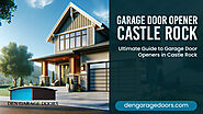 Quiet and Efficient Garage Door Openers for Castle Rock Homes