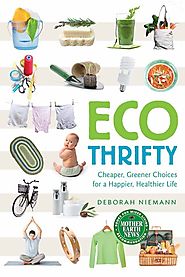Ecothrifty: Cheaper, Greener Choices for a Happier, Healthier Life