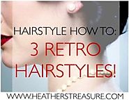 Beauty: Get Glam With These 3 Retro Hairstyles! [Tutorials]