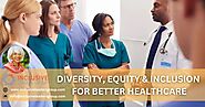 DIVERSITY, EQUITY & INCLUSION FOR BETTER HEALTHCARE : ILG