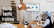 What is Racial Equity Training? Inclusive Leaders Group