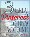 3 Great Pinterest Tourism Marketing Accounts