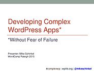 Developing Complex WordPress Apps without Fear of Failure (with MVC)