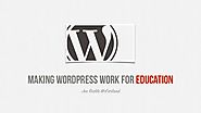 Making WordPress Work for Education