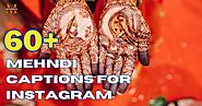 60+ Mehndi Captions for Instagram - The Maurya Sir