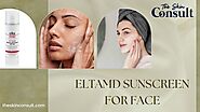 EltaMD Sunscreen - One-stop Solution to Sunlight-Induced Skin Issues